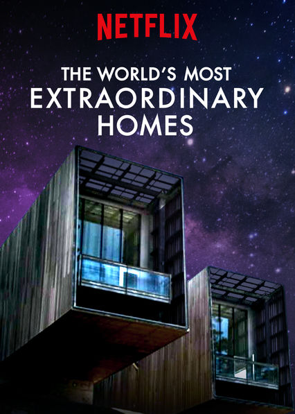 the world s most extraordinary homes 2017