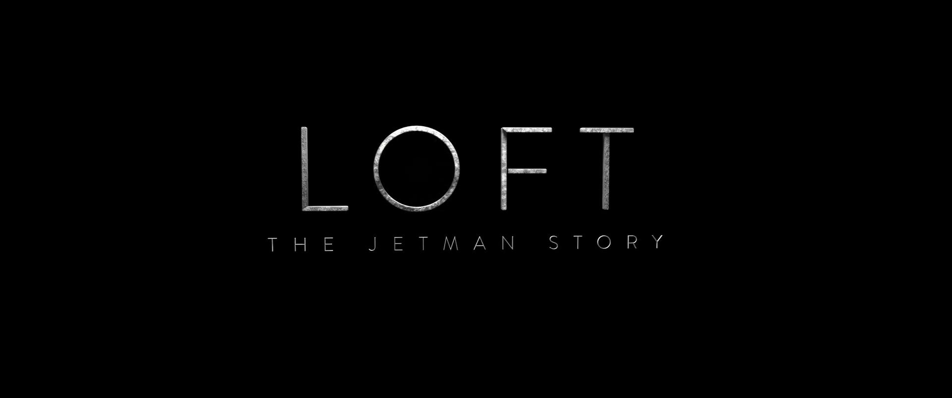 loft the jetman story 2019